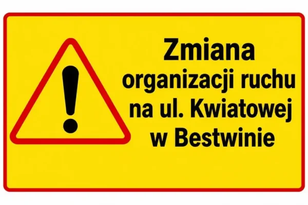 Uwaga kierowcy! Od 12 października zamknięty przejazd ulicą Kwiatową w Bestwinie