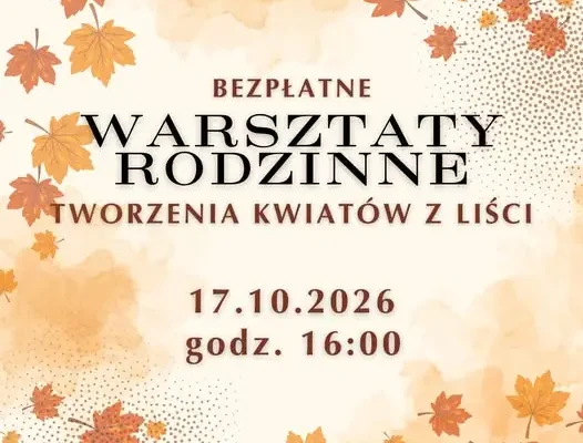 Jesienne liście zamienią się w kwiaty – warsztaty rodzinne w Bystrej