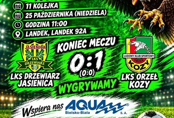Orzeł Kozy wygrywa w Landeku z Drzewiarzem Jasienica po golu w ostatniej minucie