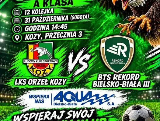 Orzeł Kozy zmierzy się z liderem Rekordu III Bielsko-Biała